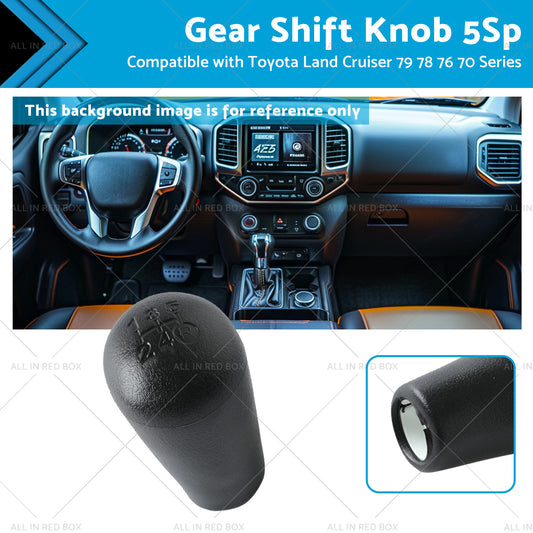{{ Gear Shift Knob 5Sp Suitable for Toyota Land Cruiser 70 79 78 76 Series VDJ HZJ }} - Buy Car Parts Online at {{ Kaka Auto Parts }}.