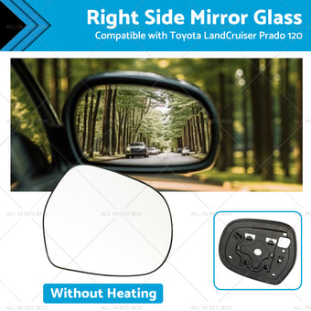 compare product Right Mirror Glass Suitable for Toyota LandCruiser Prado 120 03-09 NO Heated RH