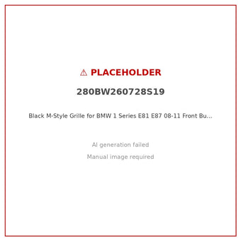 compare product Black M-Style Grille for BMW 1 Series E81 E87 08-11 Front Bumper Grille [Gloss Black M-Style Grille]