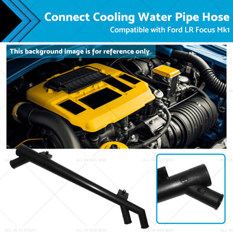compare product Connect Cooling Water Pipe Hose Suitable for Ford Focus Mk1 02-13