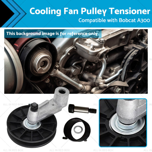 {{ Cooling Fan Pulley Tensioner Kit Suitable for Bobcat A300 S100 S130 S150 S160 }} - Buy Car Parts Online at {{ Kaka Auto Parts }}.