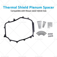 5 16inch Thermal Shield Plenum Spacer Suitable for Nissan 350Z 2002-2009