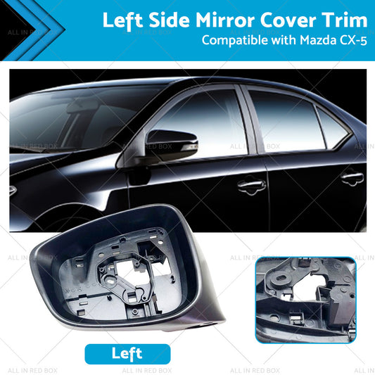 {{ LH Side Mirror Cover Trim Frame Suitable for Mazda CX5 CX-5 KE 02 12-11 14 Left }} - Buy Car Parts Online at {{ Kaka Auto Parts }}.