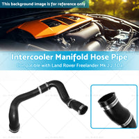 {{ Intercooler Manifold Hose Pipe Suitable for Land Rover Freelander Mk TD4 06-14 }} - Buy Car Parts Online at {{ Kaka Auto Parts }}.