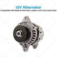 {{ 12V Alternator for Bobcat Skid Steer Loaders 751G A220 S330 S630 6675292,6678205 }} - Buy Car Parts Online at {{ Kaka Auto Parts }}.